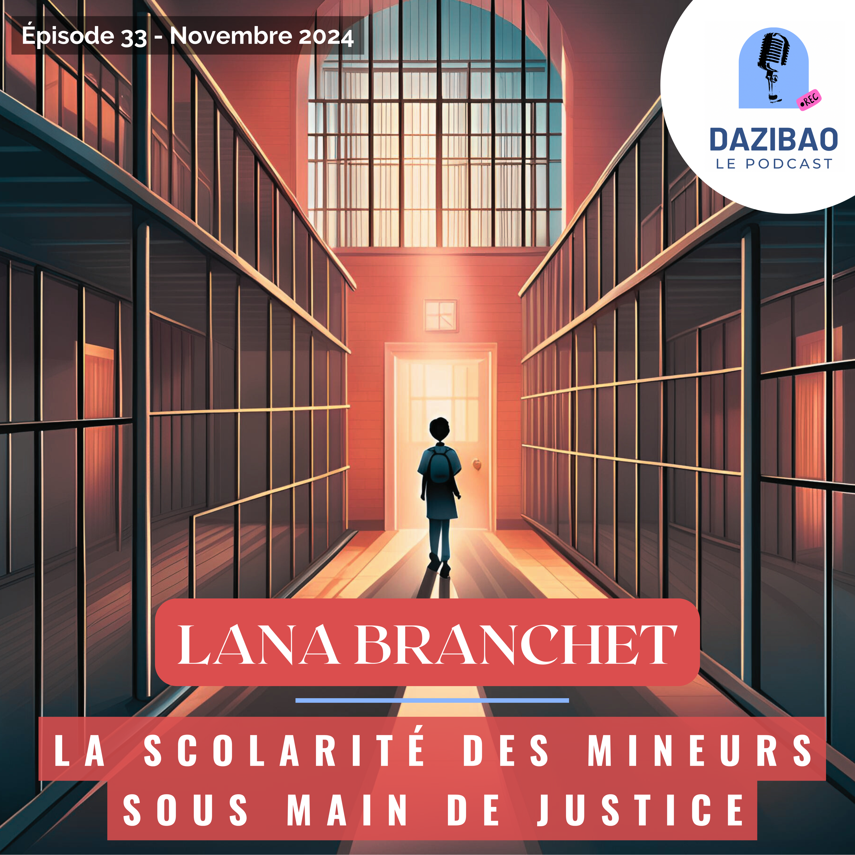 Episode 33 : Lana et la scolarité des mineurs sous main de justice