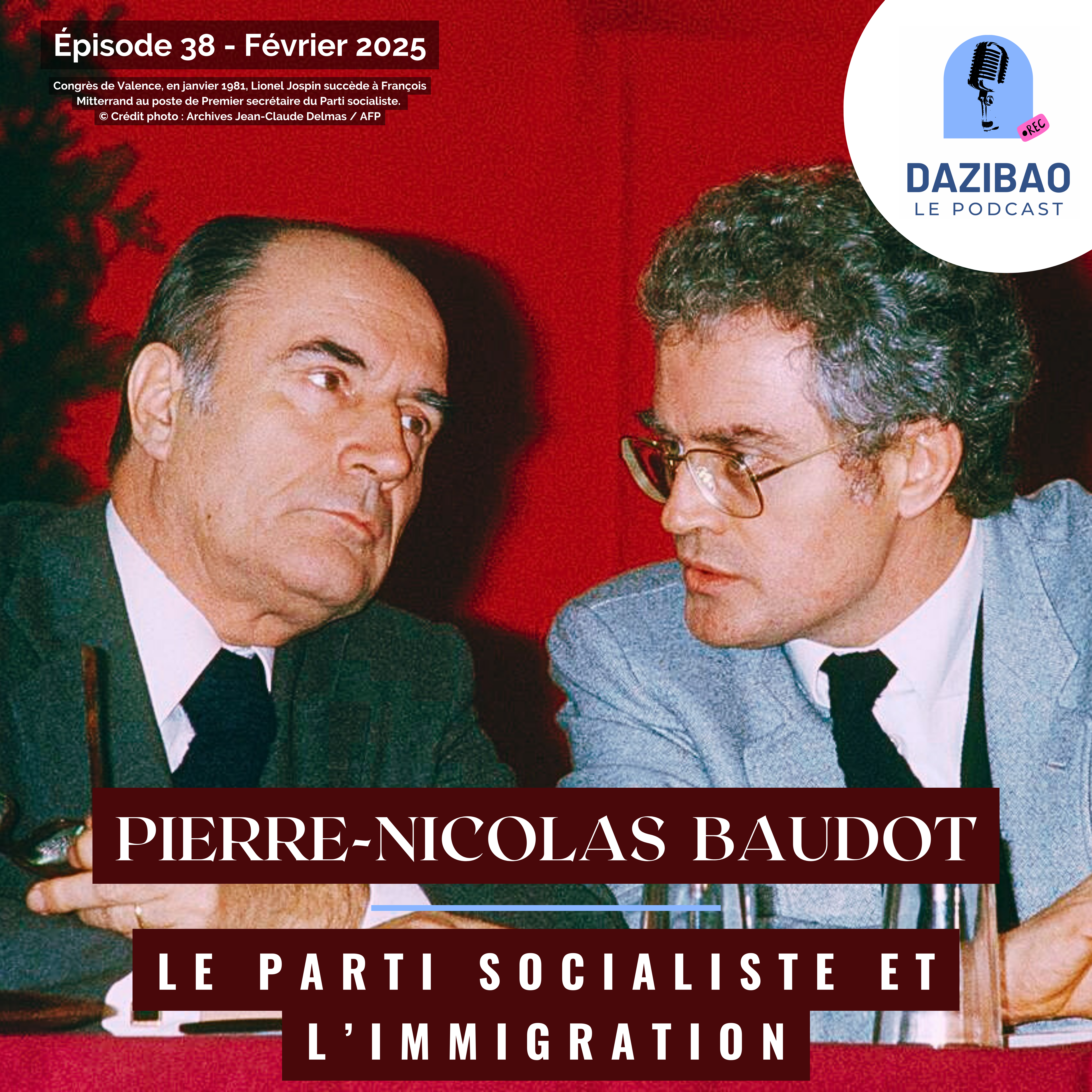 Épisode 38 : Pierre-Nicolas, le Parti Socialiste et l’immigration